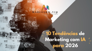 10 Tendências de Marketing com IA para 2026
